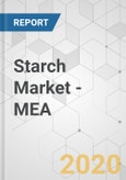 Starch Market - MEA Industry Analysis, Size, Share, Growth, Trends, and Forecast, 2020-2030- Product Image