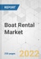 Boat Rental Market - Global Industry Analysis, Size, Share, Growth, Trends, and Forecast, 2022-2031 - Product Image