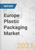 Europe Plastic Packaging Market - Industry Analysis, Size, Share, Growth, Trends, and Forecast, 2020-2030- Product Image