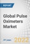 Global Pulse Oximeters Market by Product (Equipment, Sensor), Type (Portable/Table-Top Pulse Oximeters), Technology (Conventional, Connected), Age Group (Adult, Infant, Neonatal), End-users (Hospitals, Home Care, Ambulatory Care Centers), and Region - Forecast to 2027 - Product Image