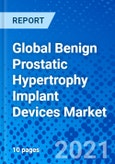 Global Benign Prostatic Hypertrophy Implant Devices Market- Product Image