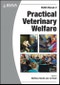 BSAVA Manual of Practical Veterinary Welfare. Edition No. 1. BSAVA British Small Animal Veterinary Association - Product Thumbnail Image