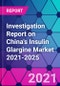 Investigation Report on China's Insulin Glargine Market 2021-2025 - Product Thumbnail Image