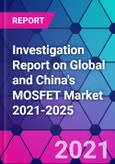 Investigation Report on Global and China's MOSFET Market 2021-2025- Product Image