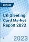UK Greeting Card Market Report 2023 - Product Thumbnail Image