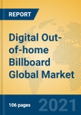 Digital Out-of-home Billboard Global Market Insights 2021, Analysis and Forecast to 2026, by Manufacturers, Regions, Technology, Application, Product Type- Product Image