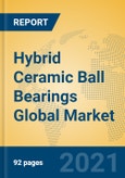Hybrid Ceramic Ball Bearings Global Market Insights 2021, Analysis and Forecast to 2026, by Manufacturers, Regions, Technology, Application, Product Type- Product Image