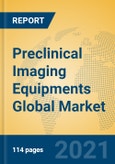 Preclinical Imaging Equipments Global Market Insights 2021, Analysis and Forecast to 2026, by Manufacturers, Regions, Technology, Application, Product Type- Product Image