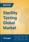 Sterility Testing Global Market Insights 2023, Analysis and Forecast to 2028, by Manufacturers, Regions, Technology, Application, Product Type - Product Image