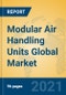 Modular Air Handling Units Global Market Insights 2021, Analysis and Forecast to 2026, by Manufacturers, Regions, Technology, Application, Product Type - Product Image