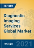 Diagnostic Imaging Services Global Market Insights 2021, Analysis and Forecast to 2026, by Manufacturers, Regions, Technology, Application, Product Type- Product Image