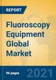 Fluoroscopy Equipment Global Market Insights 2021, Analysis and Forecast to 2026, by Manufacturers, Regions, Technology, Application- Product Image