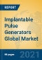 Implantable Pulse Generators Global Market Insights 2021, Analysis and Forecast to 2026, by Manufacturers, Regions, Technology, Application, Product Type - Product Image