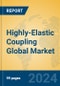 Highly-Elastic Coupling Global Market Insights 2024, Analysis and Forecast to 2029, by Manufacturers, Regions, Technology, Application, Product Type - Product Image