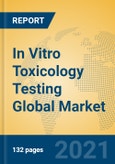 In Vitro Toxicology Testing Global Market Insights 2021, Analysis and Forecast to 2026, by Manufacturers, Regions, Technology, Application, Product Type- Product Image
