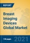 Breast Imaging Devices Global Market Insights 2021, Analysis and Forecast to 2026, by Manufacturers, Regions, Technology, Application, Product Type - Product Image