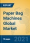 Paper Bag Machines Global Market Insights 2021, Analysis and Forecast to 2026, by Manufacturers, Regions, Technology, Application, Product Type - Product Image