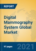 Digital Mammography System Global Market Insights 2021, Analysis and Forecast to 2026, by Manufacturers, Regions, Technology, Application, Product Type- Product Image