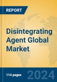 Disintegrating Agent Global Market Insights 2024, Analysis and Forecast to 2029, by Manufacturers, Regions, Technology, Application- Product Image