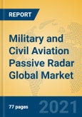 Military and Civil Aviation Passive Radar Global Market Insights 2021, Analysis and Forecast to 2026, by Manufacturers, Regions, Technology, Application, Product Type- Product Image