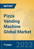 Pizza Vending Machine Global Market Insights 2023, Analysis and Forecast to 2028, by Manufacturers, Regions, Technology, Application, Product Type- Product Image