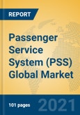 Passenger Service System (PSS) Global Market Insights 2021, Analysis and Forecast to 2026, by Manufacturers, Regions, Technology, Application, Product Type- Product Image