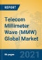 Telecom Millimeter Wave (MMW) Global Market Insights 2021, Analysis and Forecast to 2026, by Manufacturers, Regions, Technology, Application, Product Type - Product Image