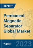 Permanent Magnetic Separator Global Market Insights 2023, Analysis and Forecast to 2028, by Manufacturers, Regions, Technology, Application, Product Type- Product Image