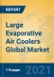 Large Evaporative Air Coolers Global Market Insights 2021, Analysis and Forecast to 2026, by Manufacturers, Regions, Technology, Application, Product Type - Product Thumbnail Image