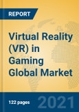 Virtual Reality (VR) in Gaming Global Market Insights 2021, Analysis and Forecast to 2026, by Manufacturers, Regions, Technology, Application, Product Type- Product Image