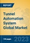 Tunnel Automation System Global Market Insights 2023, Analysis and Forecast to 2028, by Market Participants, Regions, Technology, Application, Product Type - Product Image