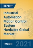 Industrial Automation Motion Control System Hardware Global Market Insights 2021, Analysis and Forecast to 2026, by Manufacturers, Regions, Technology, Application, Product Type- Product Image