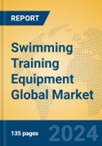 Swimming Training Equipment Global Market Insights 2024, Analysis and Forecast to 2029, by Manufacturers, Regions, Technology- Product Image