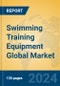 Swimming Training Equipment Global Market Insights 2024, Analysis and Forecast to 2029, by Manufacturers, Regions, Technology - Product Thumbnail Image