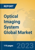 Optical Imaging System Global Market Insights 2023, Analysis and Forecast to 2028, by Manufacturers, Regions, Technology, Application, Product Type- Product Image