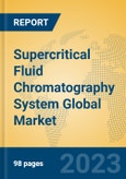 Supercritical Fluid Chromatography System Global Market Insights 2023, Analysis and Forecast to 2028, by Manufacturers, Regions, Technology, Application, Product Type- Product Image