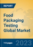 Food Packaging Testing Global Market Insights 2023, Analysis and Forecast to 2028, by Market Participants, Regions, Technology, Application, Product Type- Product Image
