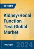 Kidney/Renal Function Test Global Market Insights 2024, Analysis and Forecast to 2029, by Market Participants, Regions, Technology, Application, and Product Type- Product Image