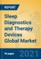 Sleep Diagnostics and Therapy Devices Global Market Insights 2021, Analysis and Forecast to 2026, by Manufacturers, Regions, Technology, Application, Product Type - Product Thumbnail Image