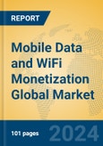 Mobile Data and WiFi Monetization Global Market Insights 2024, Analysis and Forecast to 2029, by Market Participants, Regions, Technology, Application- Product Image