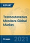 Transcutaneous Monitors Global Market Insights 2021, Analysis and Forecast to 2026, by Manufacturers, Regions, Technology, Application - Product Image