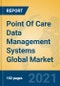 Point Of Care Data Management Systems Global Market Insights 2021, Analysis and Forecast to 2026, by Manufacturers, Regions, Technology, Application, Product Type - Product Image