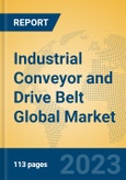 Industrial Conveyor and Drive Belt Global Market Insights 2023, Analysis and Forecast to 2028, by Manufacturers, Regions, Technology, Application, Product Type- Product Image