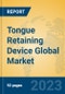 Tongue Retaining Device Global Market Insights 2023, Analysis and Forecast to 2028, by Manufacturers, Regions, Technology, Application, Product Type - Product Thumbnail Image