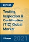 Testing, Inspection & Certification (TIC) Global Market Insights 2021, Analysis and Forecast to 2026, by Manufacturers, Regions, Technology, Application, Product Type - Product Image