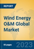 Wind Energy O&M Global Market Insights 2023, Analysis and Forecast to 2028, by Market Participants, Regions, Technology, Application, Product Type- Product Image