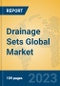 Drainage Sets Global Market Insights 2023, Analysis and Forecast to 2028, by Manufacturers, Regions, Technology, Product Type - Product Thumbnail Image