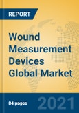 Wound Measurement Devices Global Market Insights 2021, Analysis and Forecast to 2026, by Manufacturers, Regions, Technology, Application, Product Type- Product Image