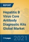 Hepatitis B Virus Core Antibody Diagnostic Kits Global Market Insights 2021, Analysis and Forecast to 2026, by Manufacturers, Regions, Technology, Application, Product Type - Product Image