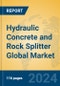 Hydraulic Concrete and Rock Splitter Global Market Insights 2024, Analysis and Forecast to 2029, by Manufacturers, Regions, Technology, Application - Product Image